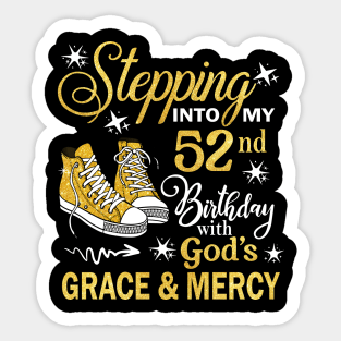 Stepping Into My 52nd Birthday With God's Grace & Mercy Bday Sticker